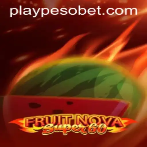 Exploring FruitNovaSuper60: A Fresh Take on Online Gaming at PesoBET.COM
